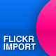 Flickr Import