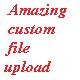 Amazing Custom File upload