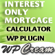 Interest Only Loan/Mortgage Calculator