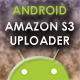 Android Uploader for Amazon S3