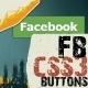 FB CSS3 Buttons - Facebook Look-Alike Buttons