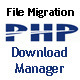 PHP Download Manager and File Migration Tool