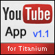 Youtube App for Titanium