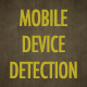 Mobile Device Detection