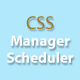 CSS Manager and Scheduler