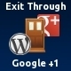 Exit Through Google +1