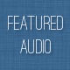 Featured Audio