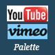 Youtube Vimeo Palette