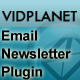 Vidplanet Plugin: Email Newsletter