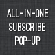 All-in-One Subscribe Popup