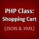 PHP Class: Shopping Cart (JSON & XML)