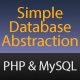Simple Database Abstraction for PHP and MySQL