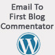 Email To First Blog Commentator