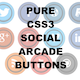 Pure CSS Social Arcade Buttons.