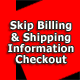 Skip Billing & Shipping Information at Checkout