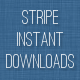 Stripe Instant Downloads