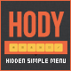 Hody - Hidden Simple Menu